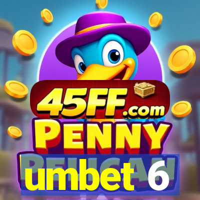 umbet 6